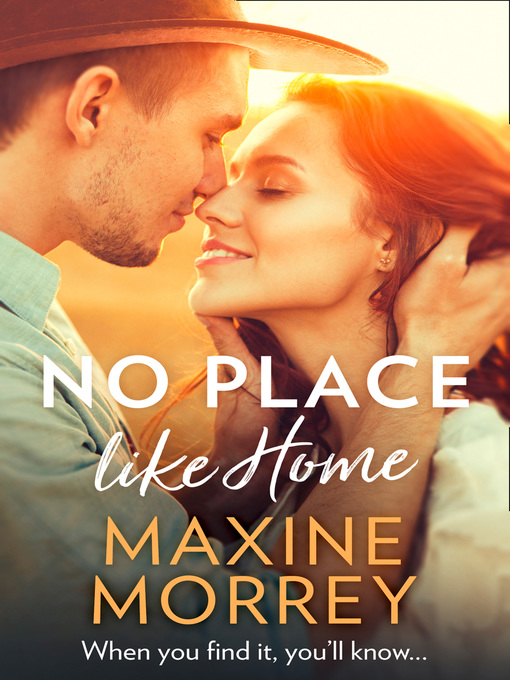 Title details for No Place Like Home by Maxine Morrey - Available